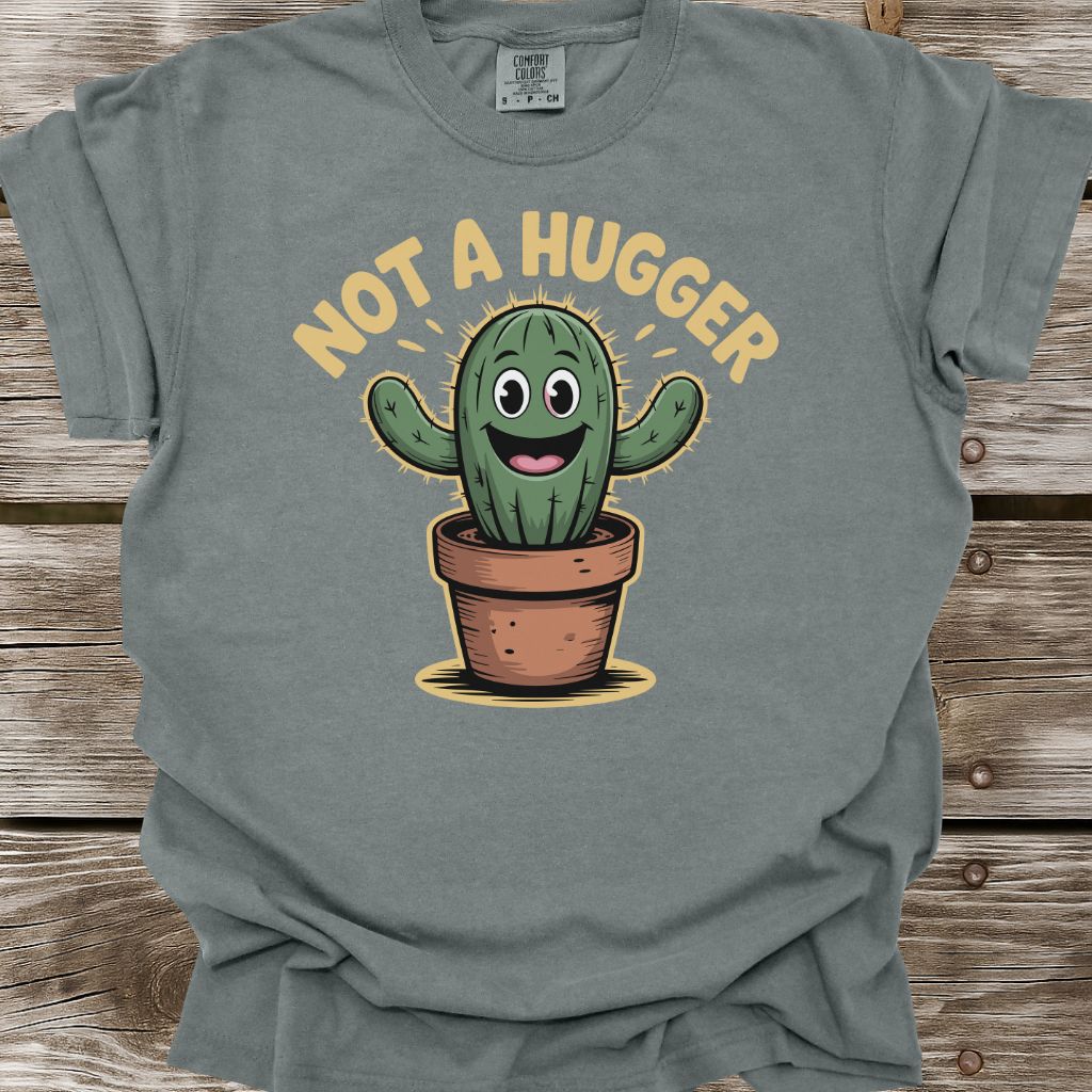 Not A Hugger T-Shirt
