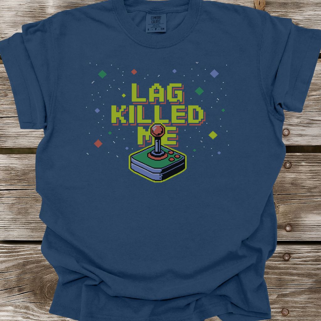 Lag Killed Me T-Shirt