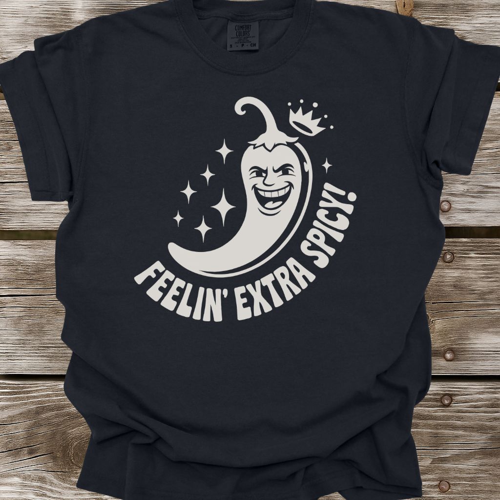 Feelin' Extra Spicy T-Shirt