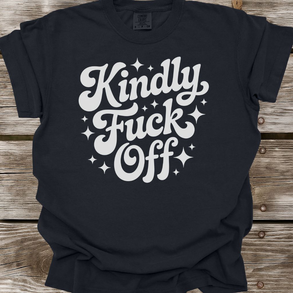 Kindly Fuck Off T-Shirt