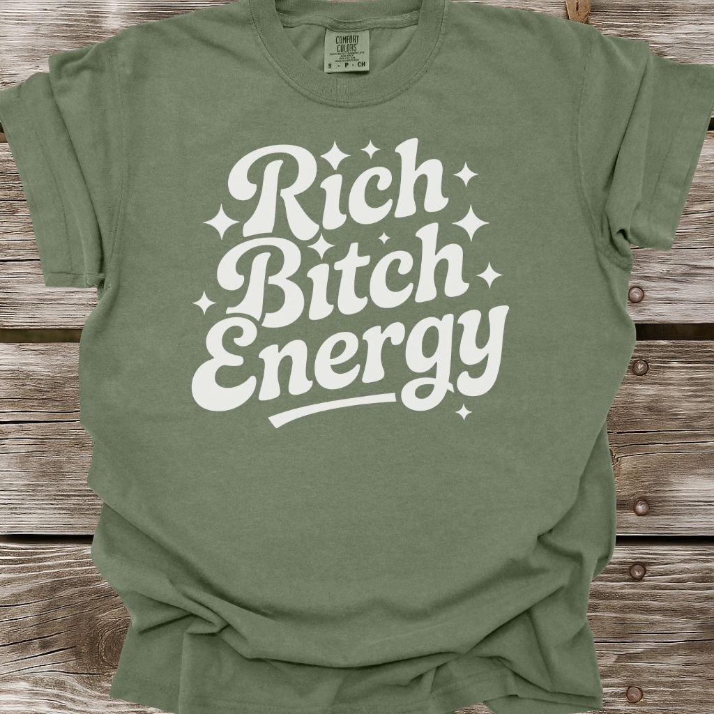 Rich Bitch Energy T-Shirt