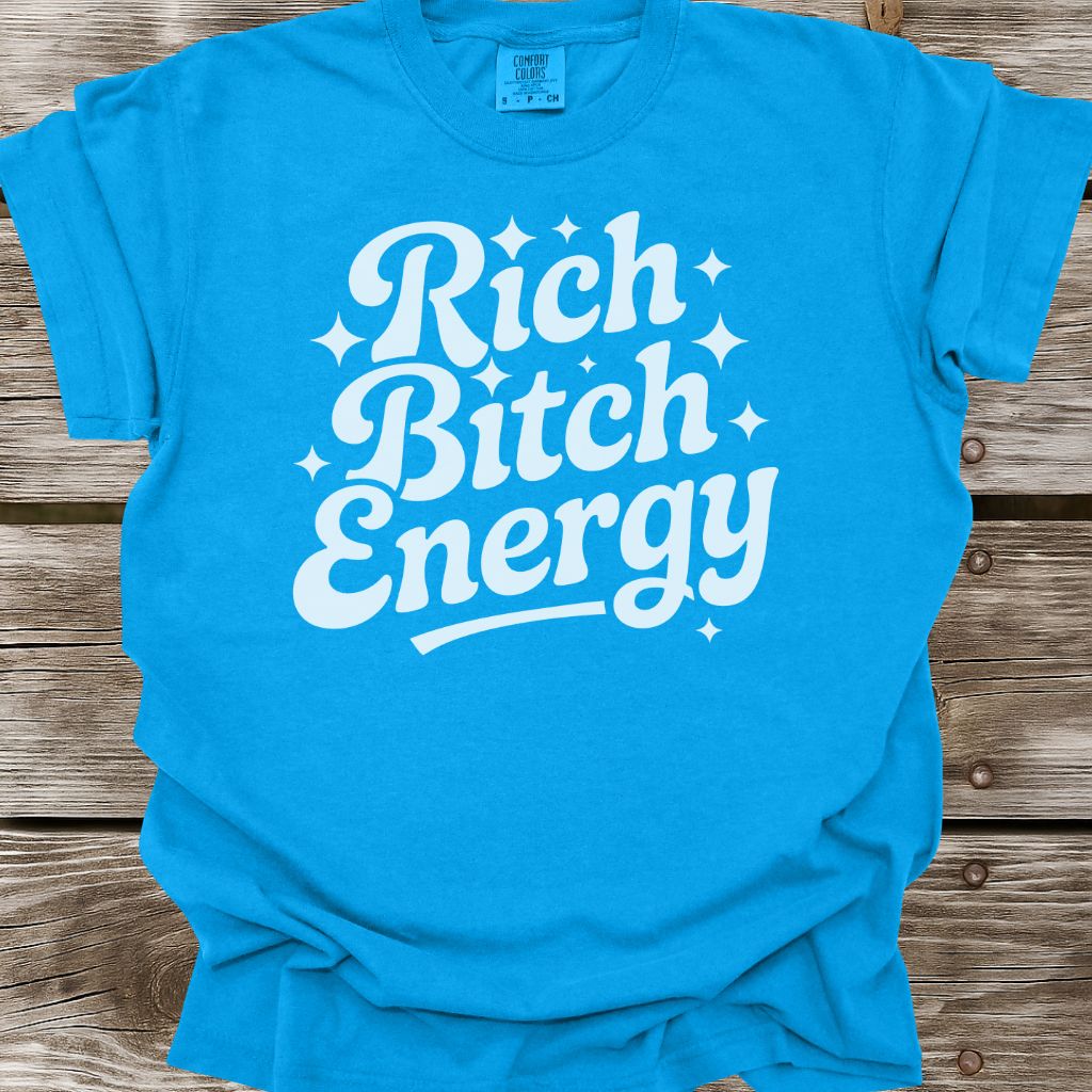 Rich Bitch Energy T-Shirt