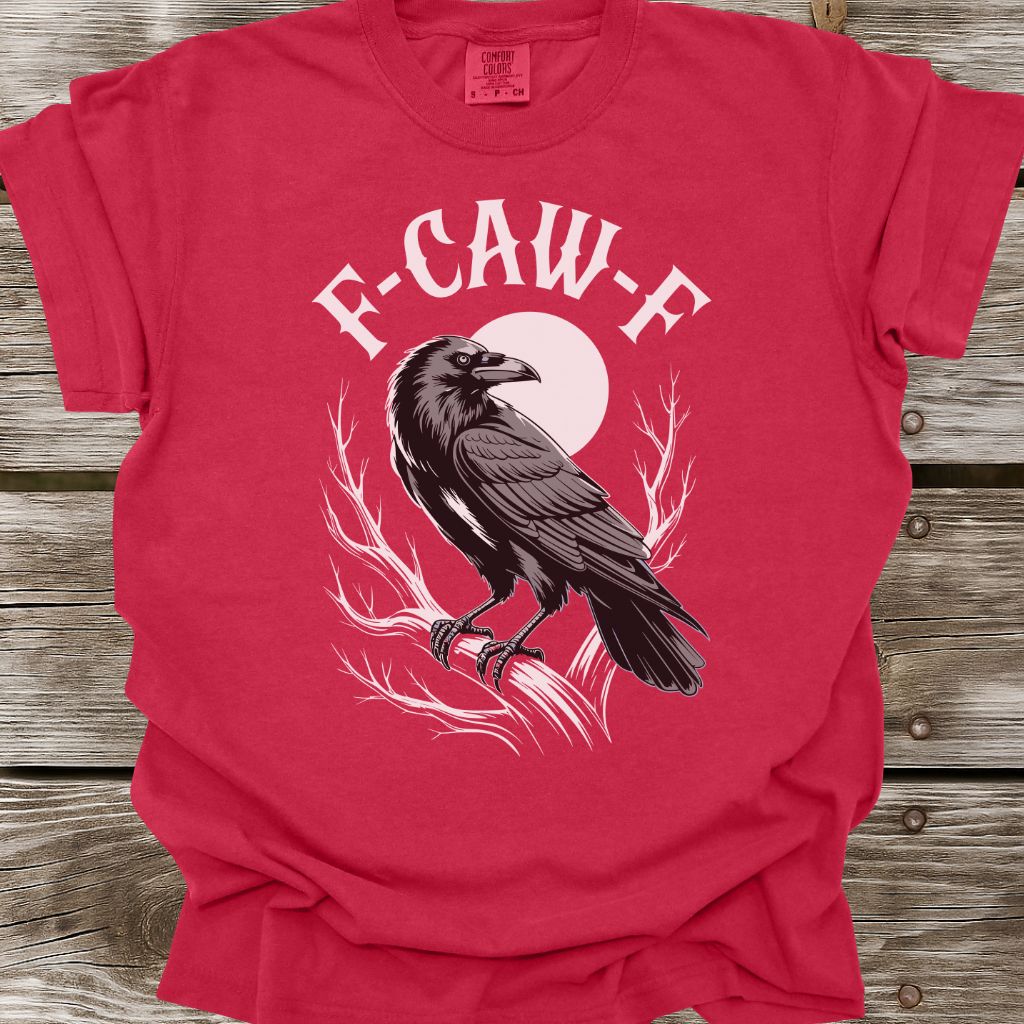 F-Caw-F T-Shirt
