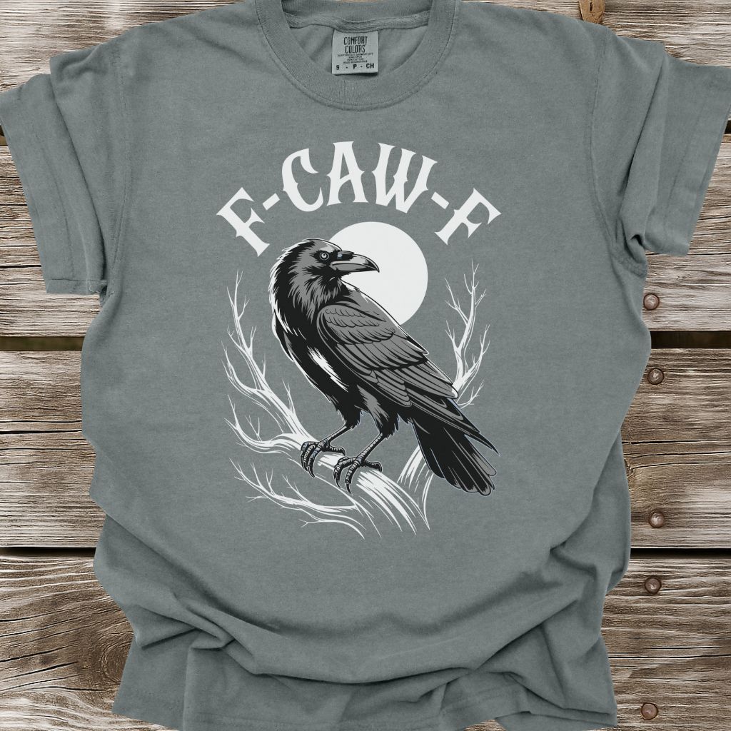 F-Caw-F T-Shirt