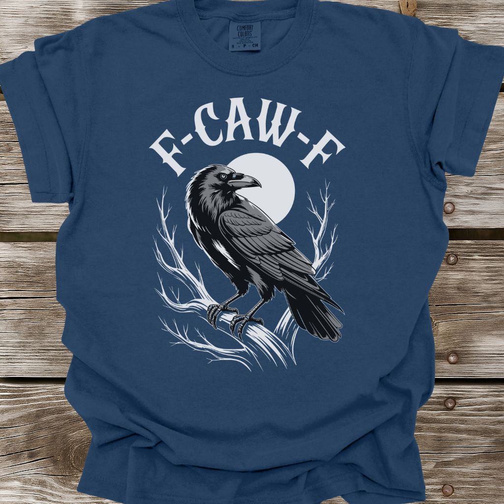 F-Caw-F T-Shirt