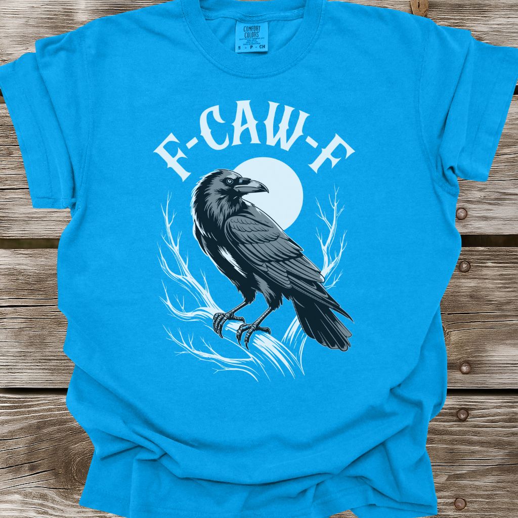 F-Caw-F T-Shirt