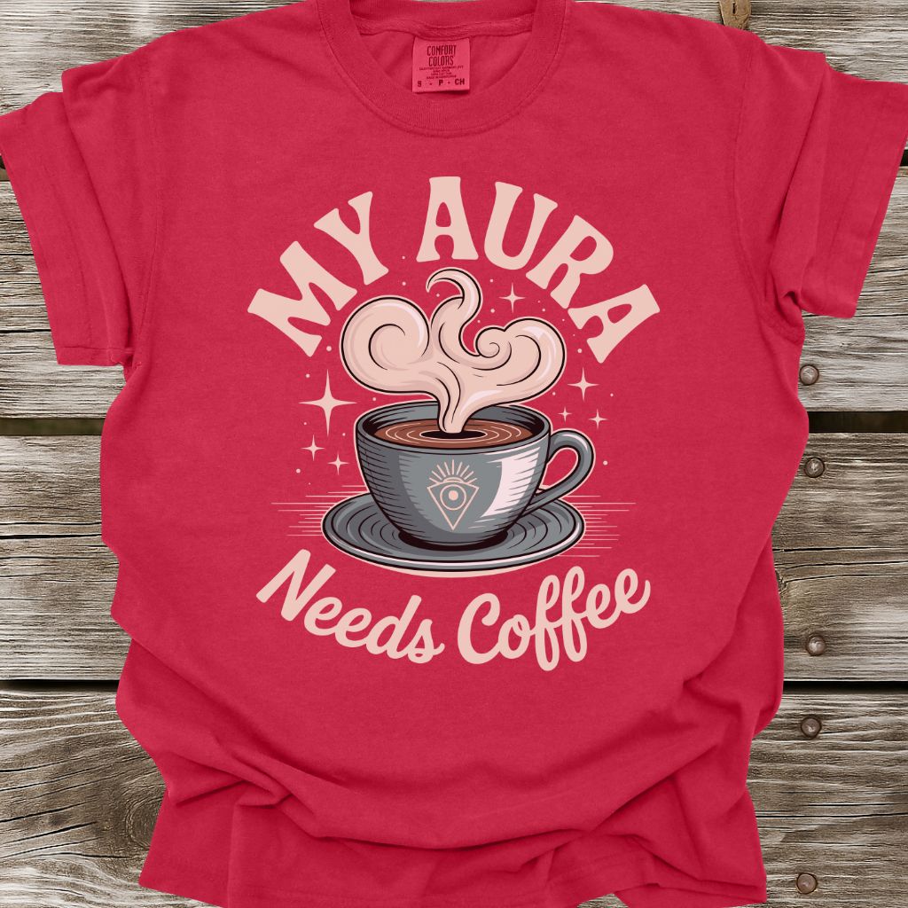 My Aura Needs Coffee T-Shirt
