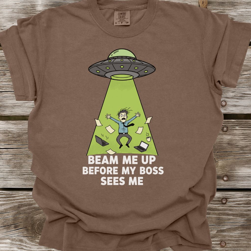 Beam Me Up Before My Boss Sees Me T-Shirt