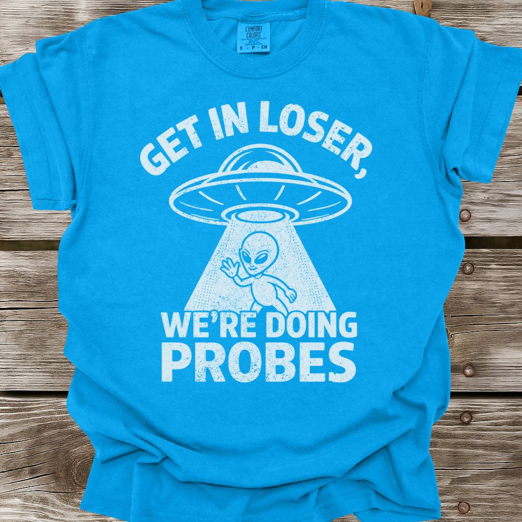 We're Doing Probes T-Shirt