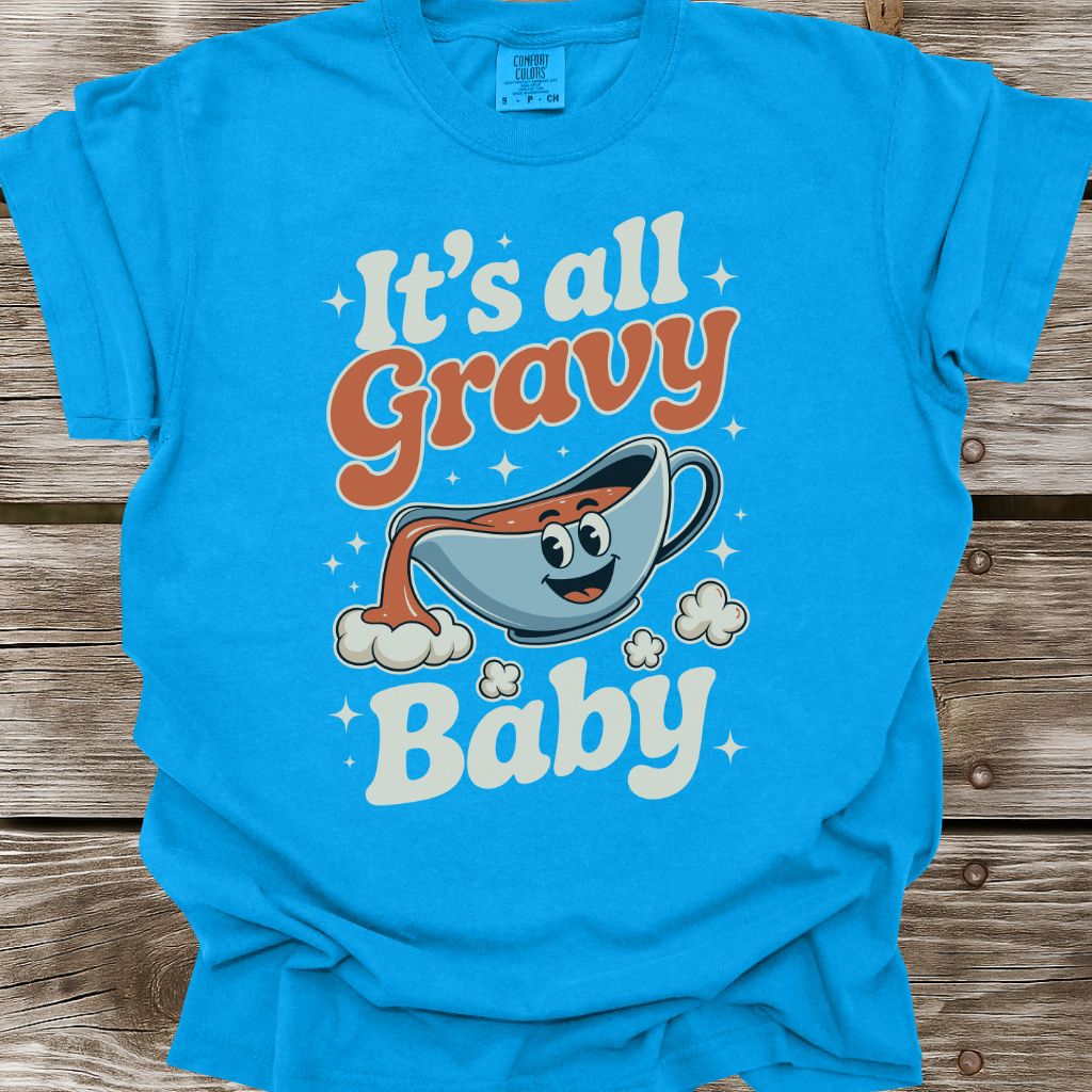 It's All Gravy Baby T-Shirt