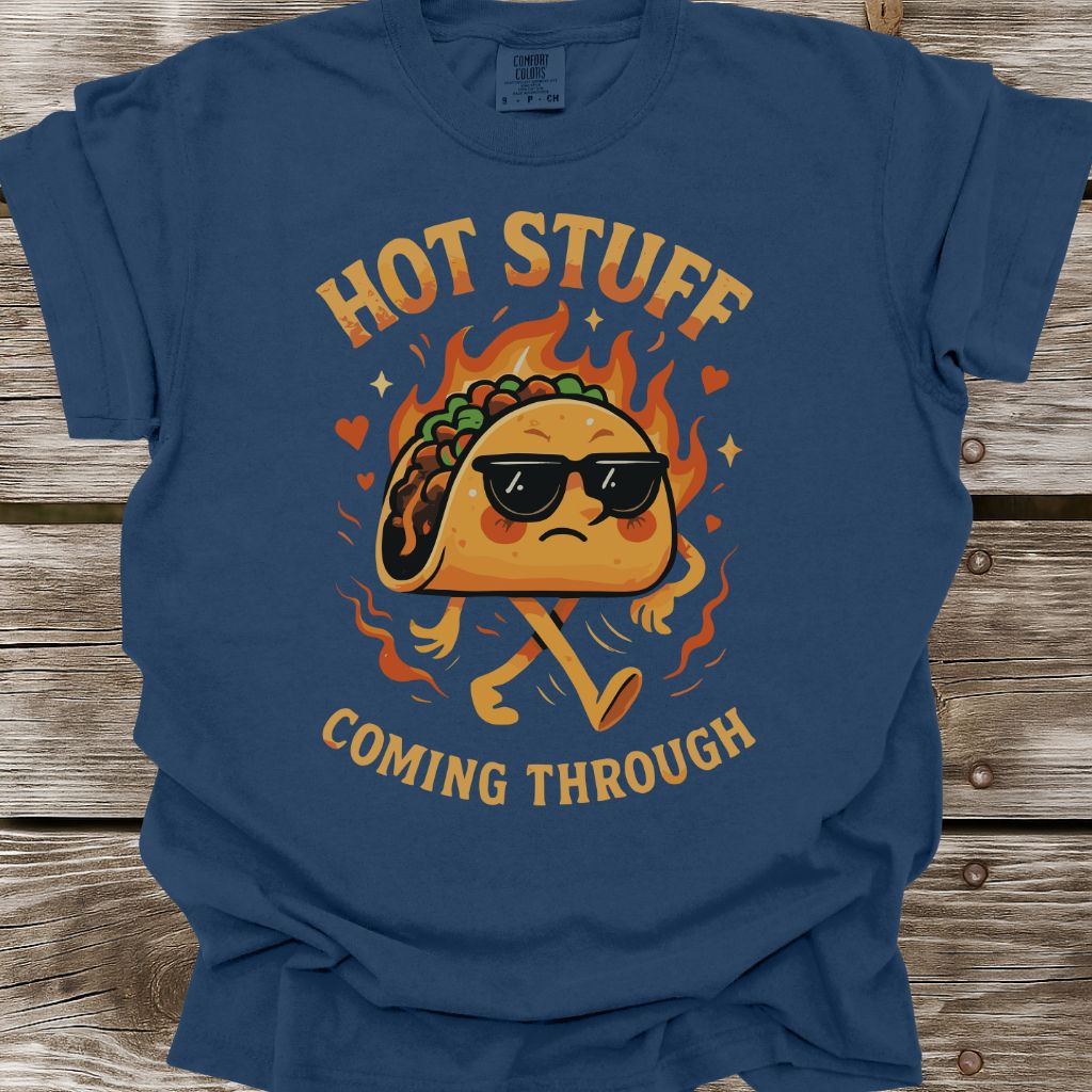 Hot Stuff Coming Through T-Shirt