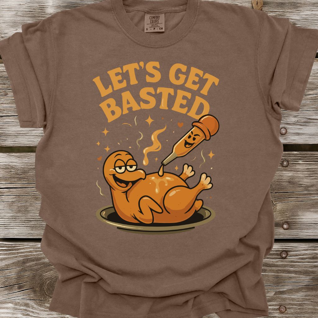 Let's Get Basted T-Shirt