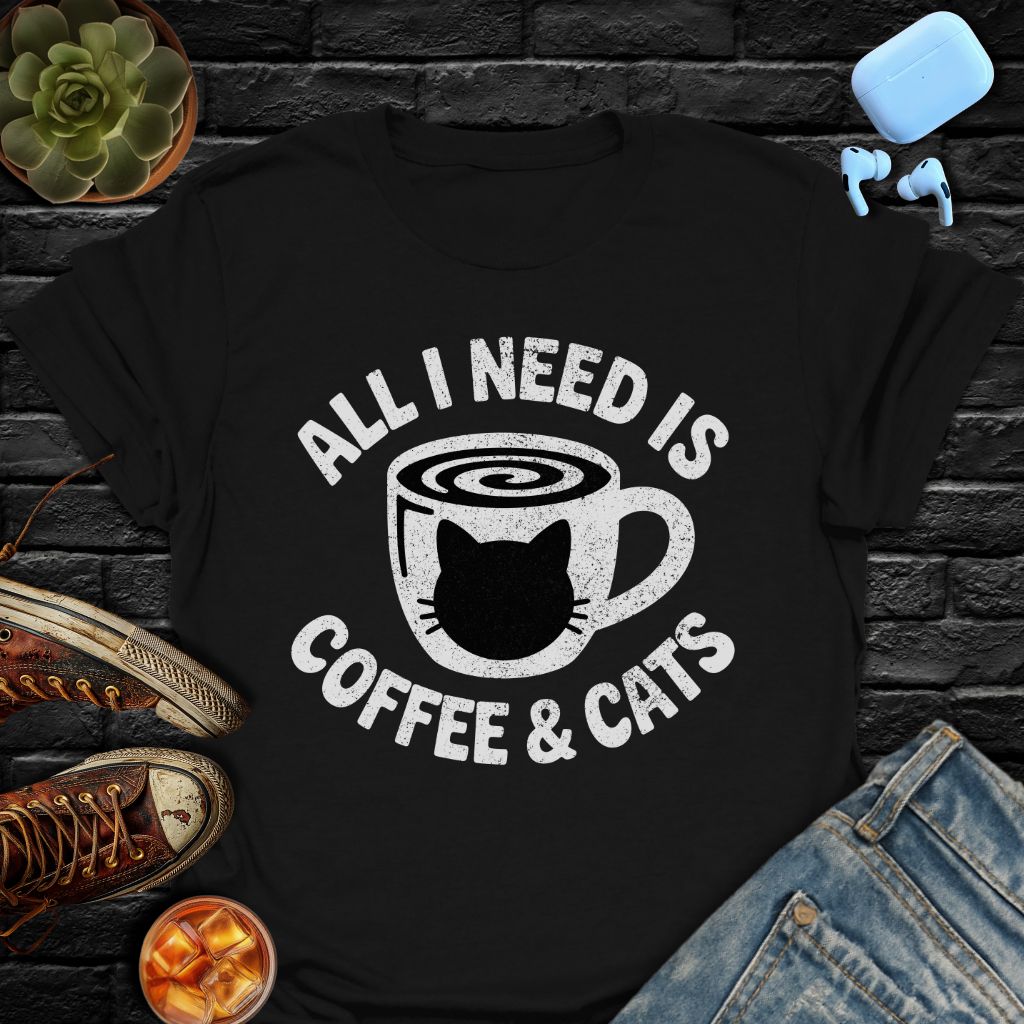All I Need Is Coffee & Cats Tee
