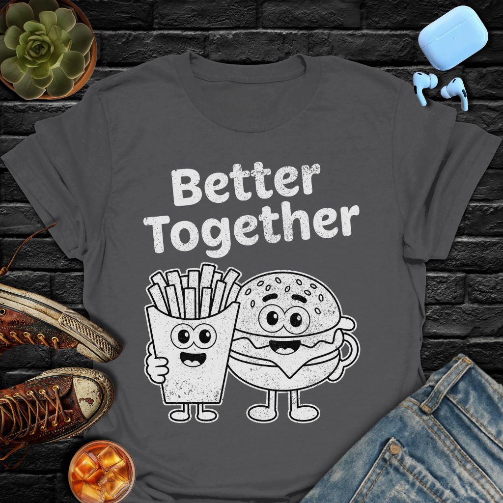 Better Together: Burger And Fries Tee