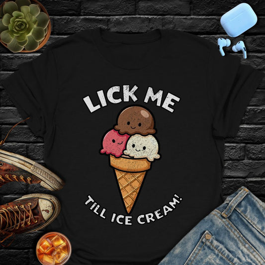 Lick Me Till Ice Cream Tee