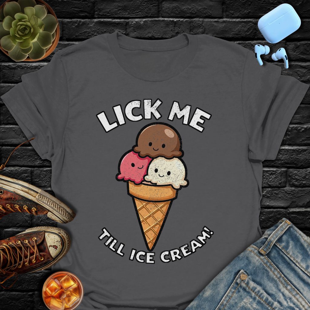 Lick Me Till Ice Cream Tee