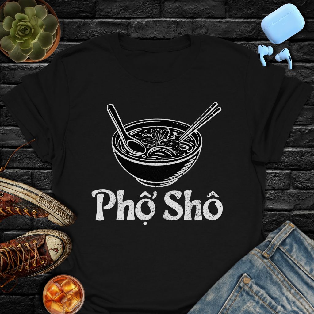 Pho Sho Tee