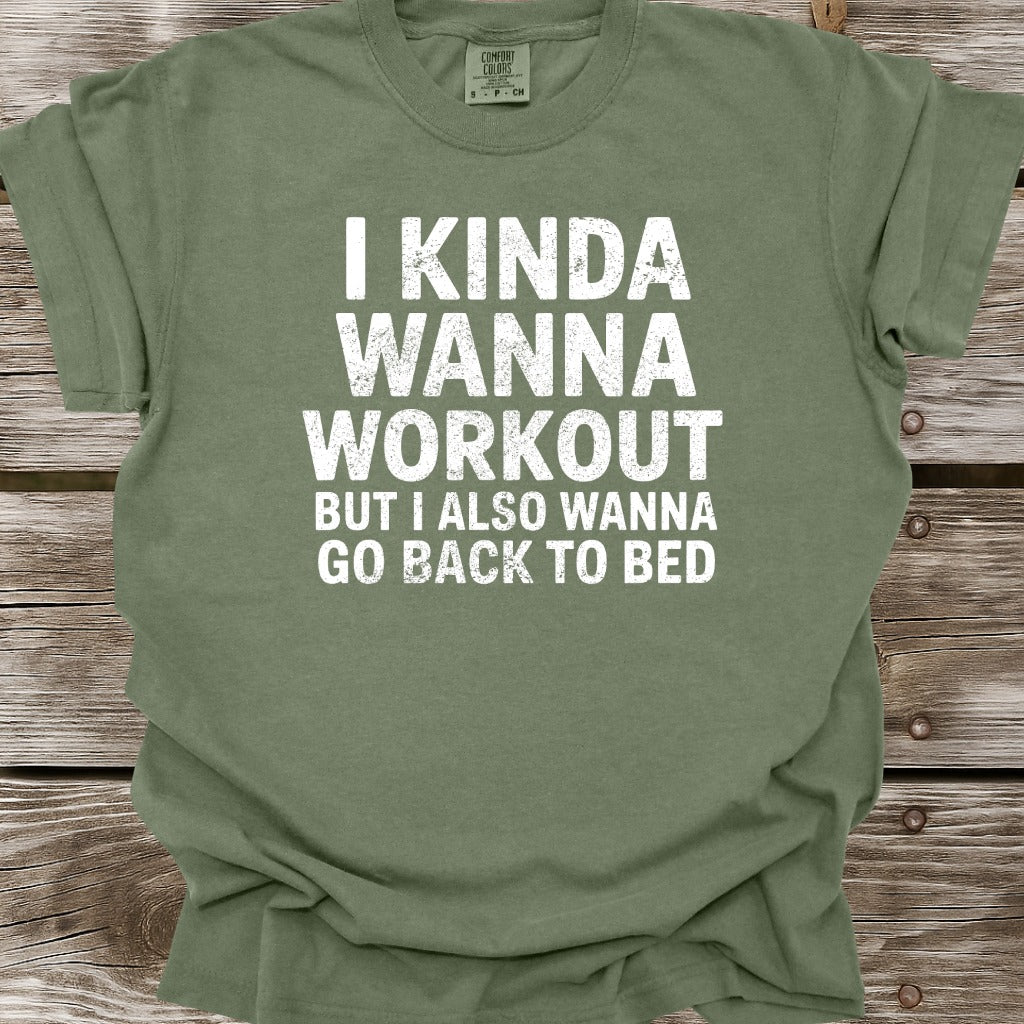 I Kinda Wanna Workout T-Shirt