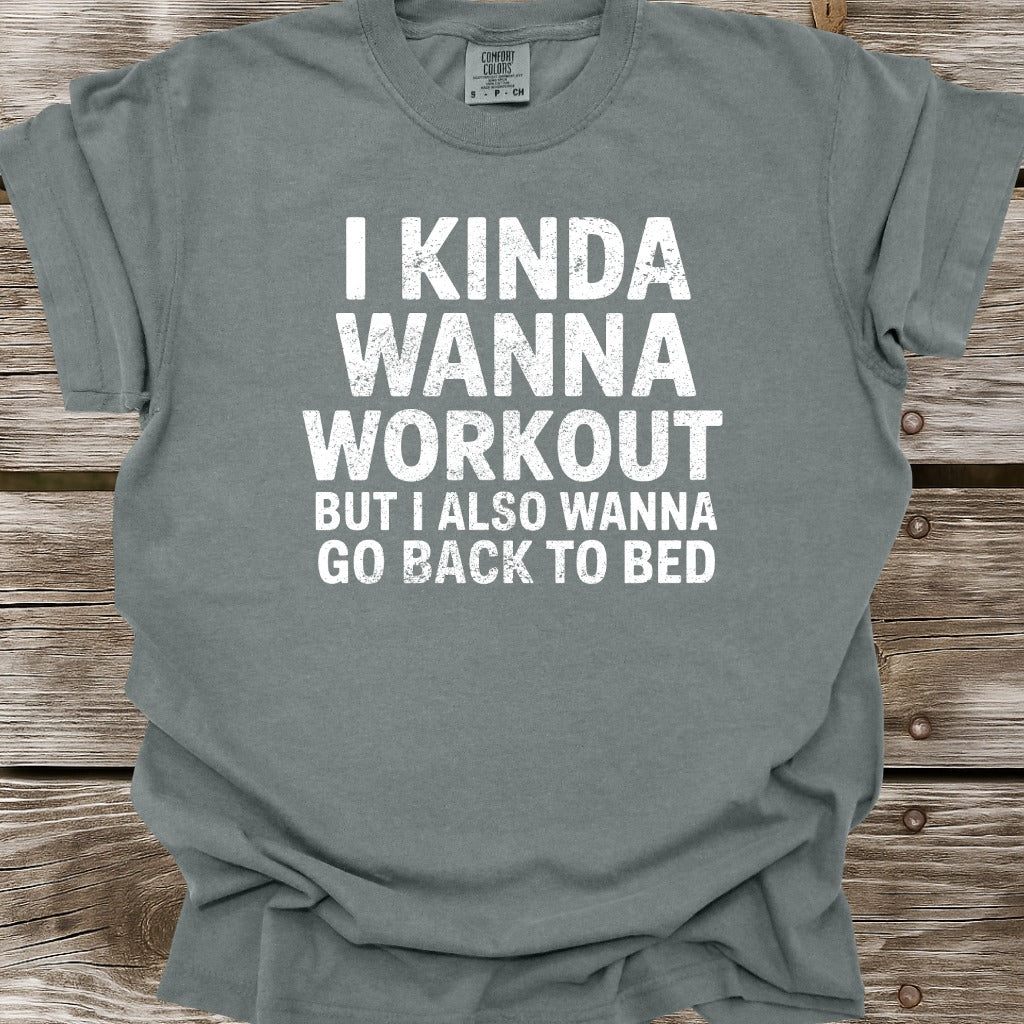 I Kinda Wanna Workout T-Shirt