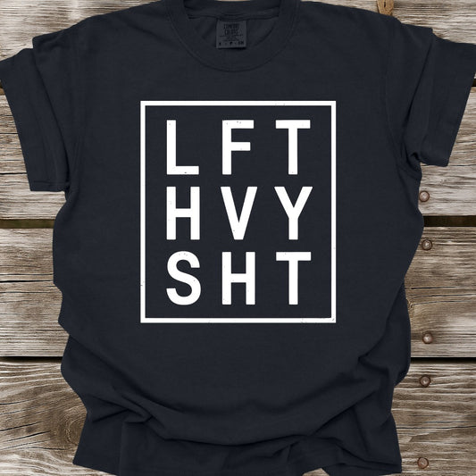 LFT HVY SHT T-Shirt