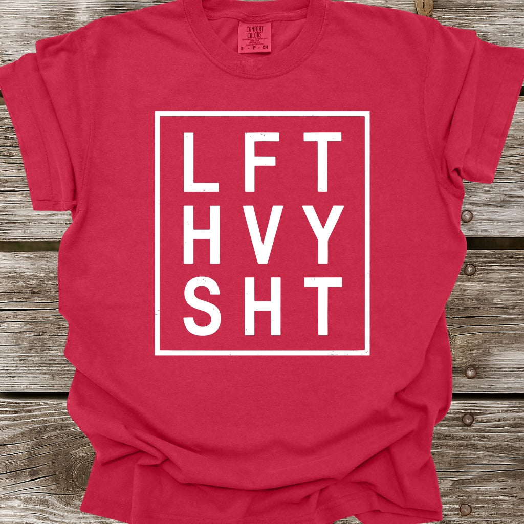 LFT HVY SHT T-Shirt