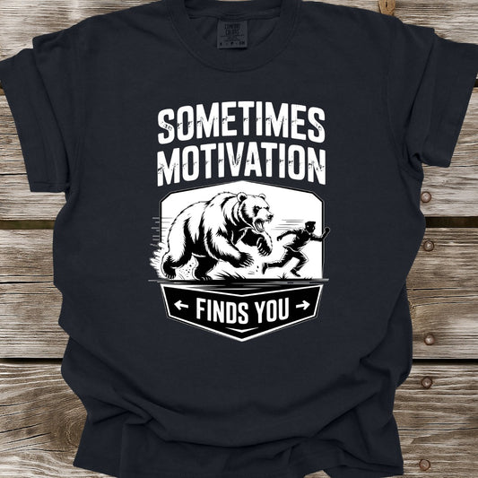 Sometimes Motivation Finds You T-Shirt