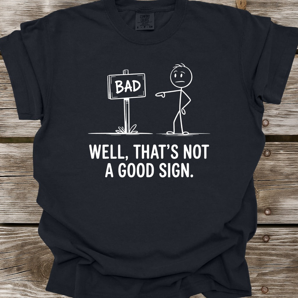 Good Sign T-Shirt