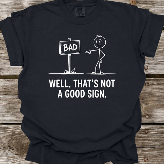 Good Sign T-Shirt