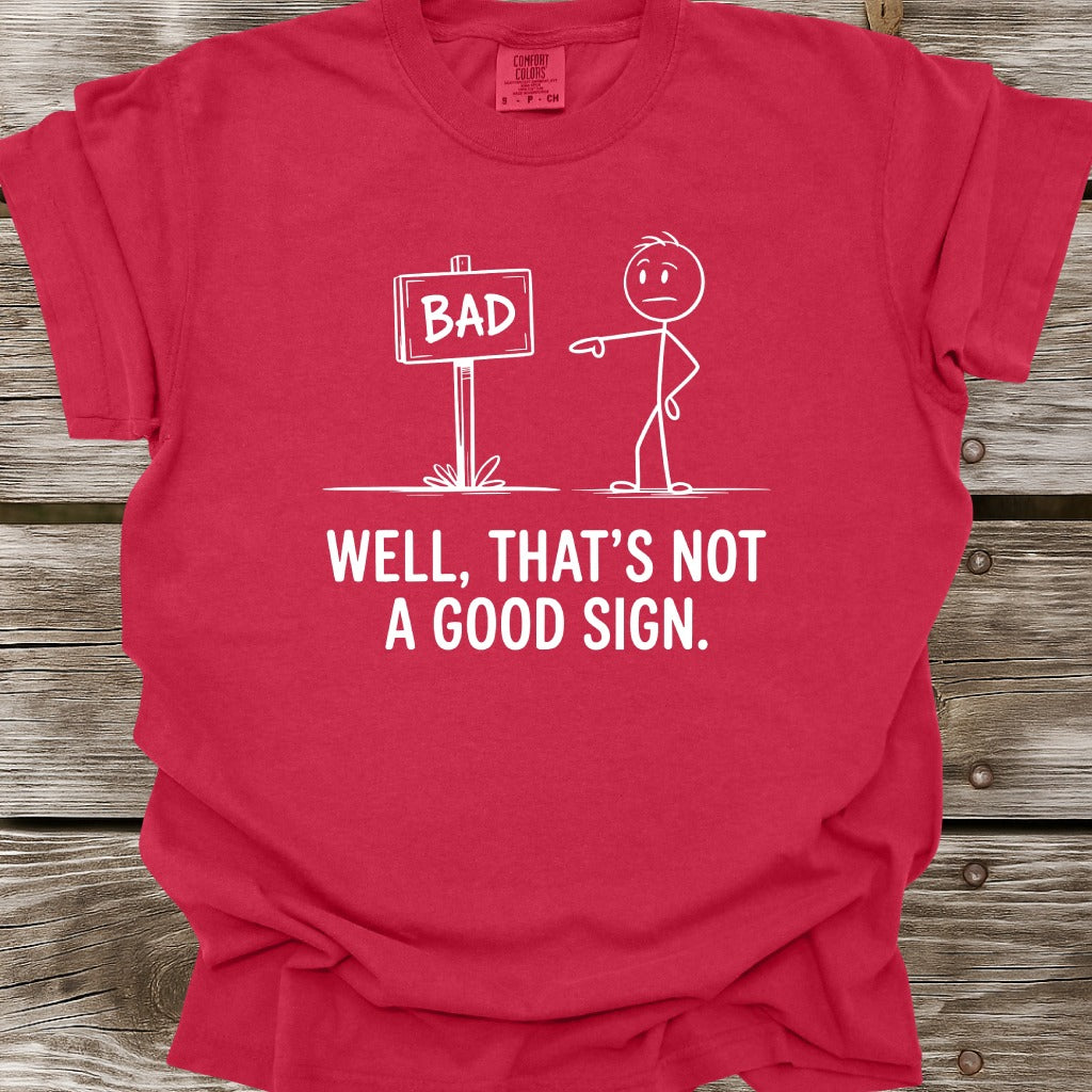 Good Sign T-Shirt