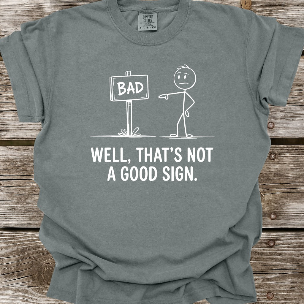 Good Sign T-Shirt