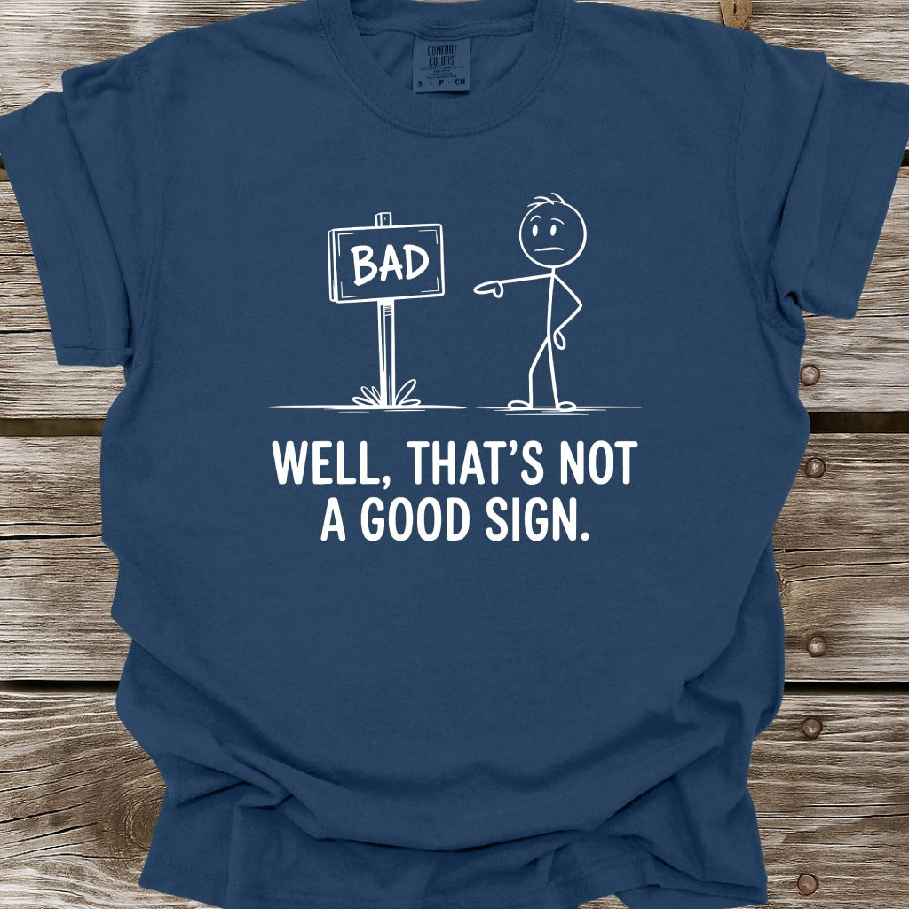 Good Sign T-Shirt