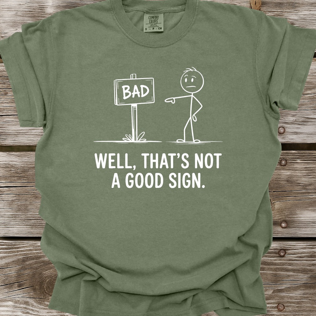 Good Sign T-Shirt