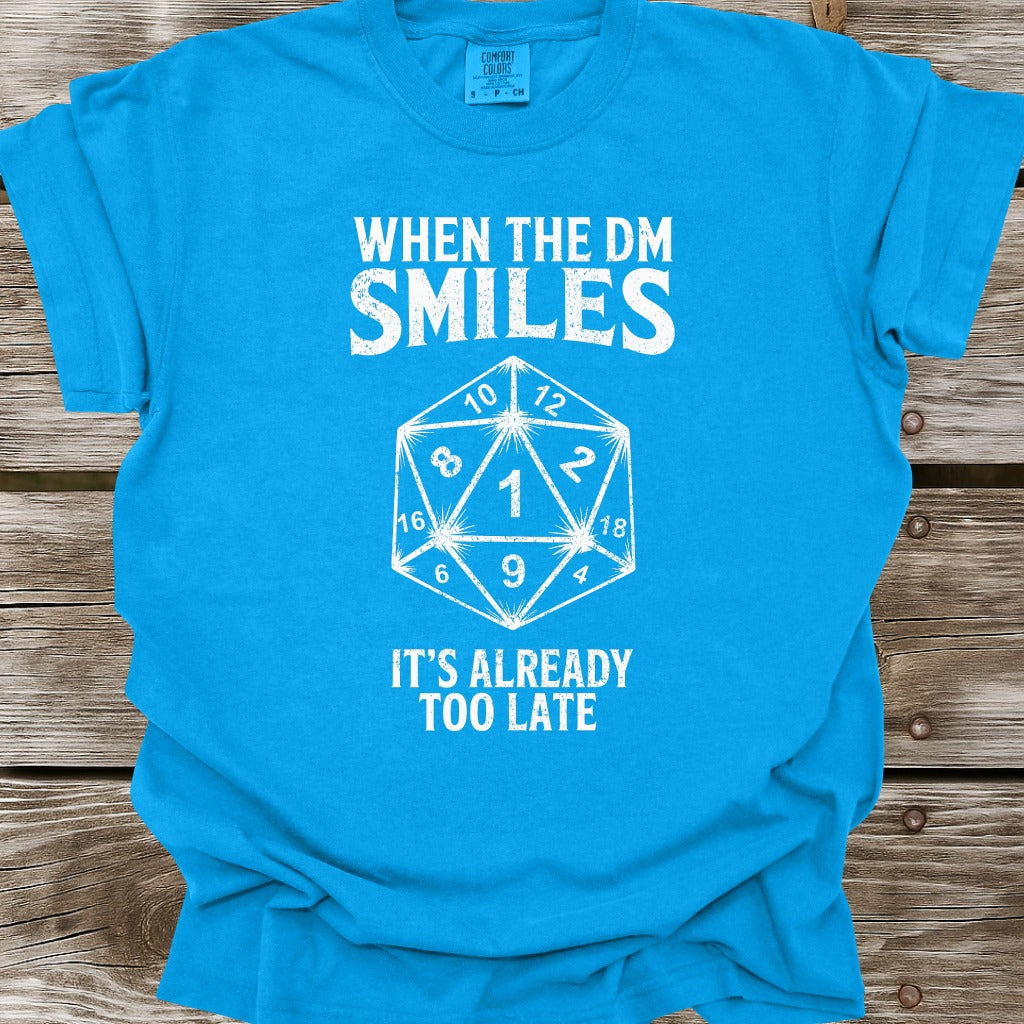 When The DM Smiles T-Shirt
