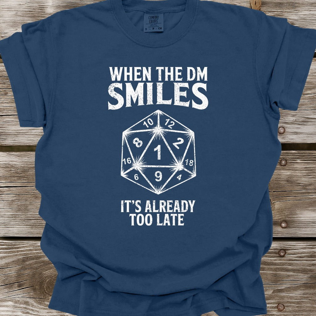 When The DM Smiles T-Shirt