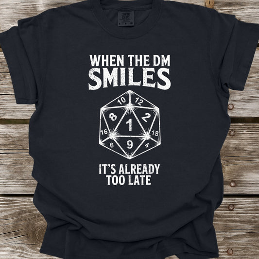 When The DM Smiles T-Shirt