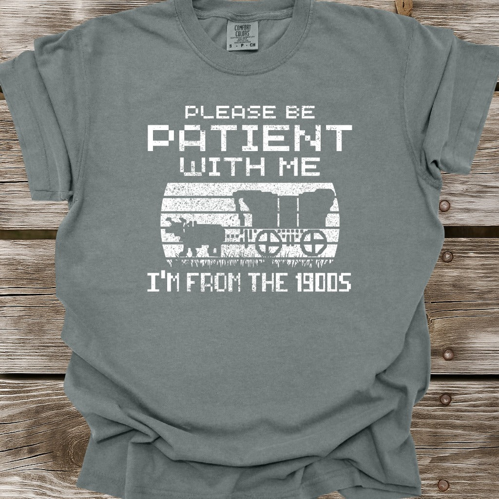 I'm From The 1900s T-Shirt