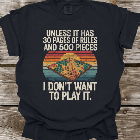 I Don't Want To Play It T-Shirt