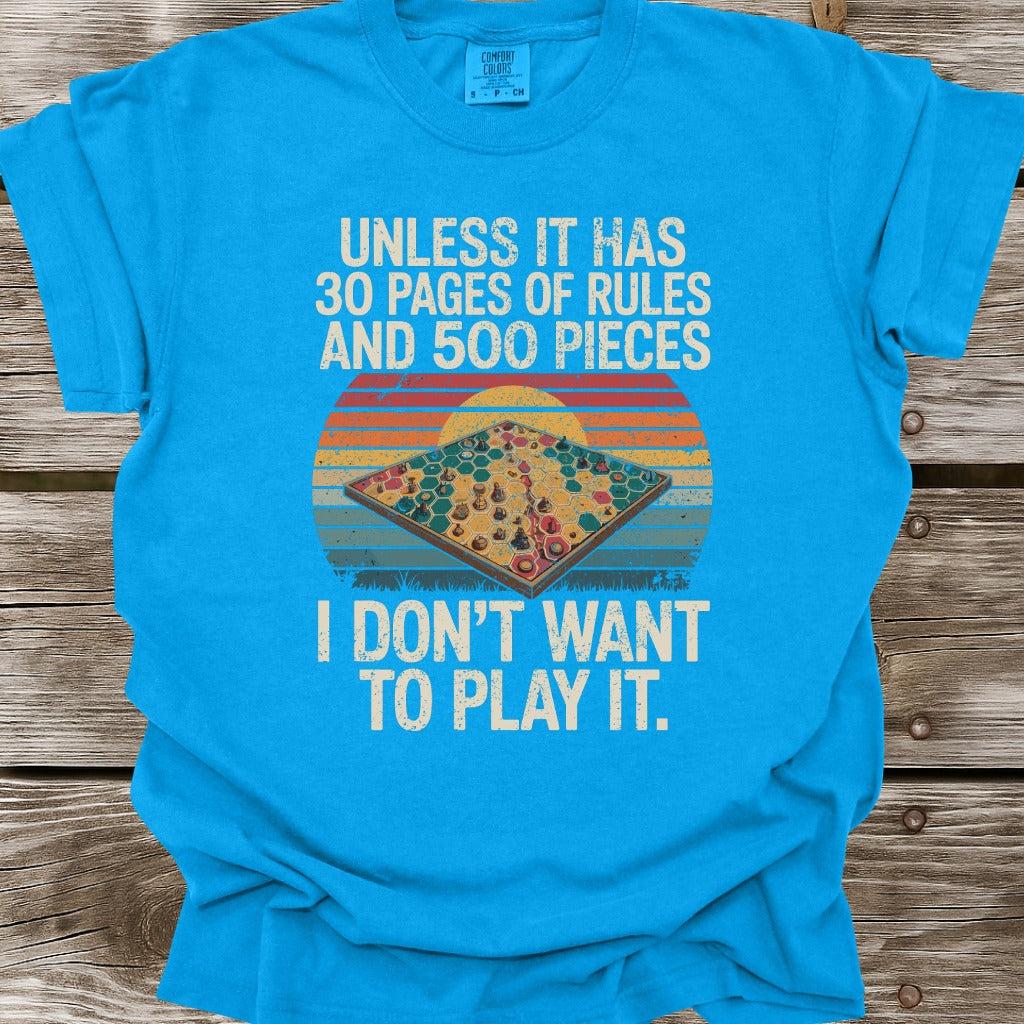 I Don't Want To Play It T-Shirt