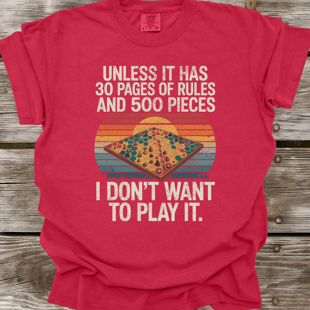 I Don't Want To Play It T-Shirt