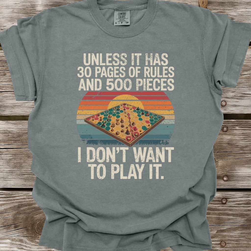 I Don't Want To Play It T-Shirt