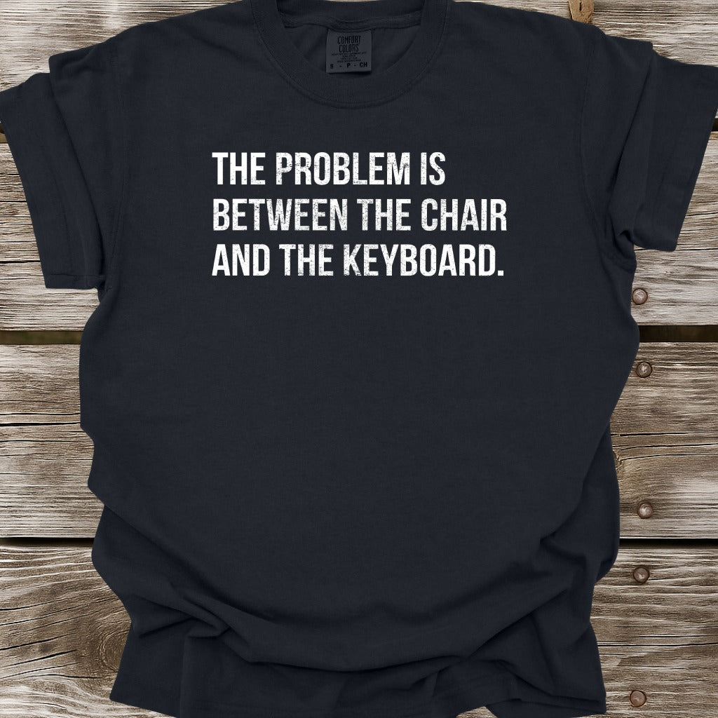 The Problem T-Shirt