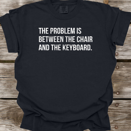 The Problem T-Shirt