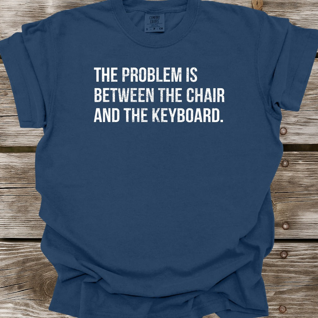 The Problem T-Shirt