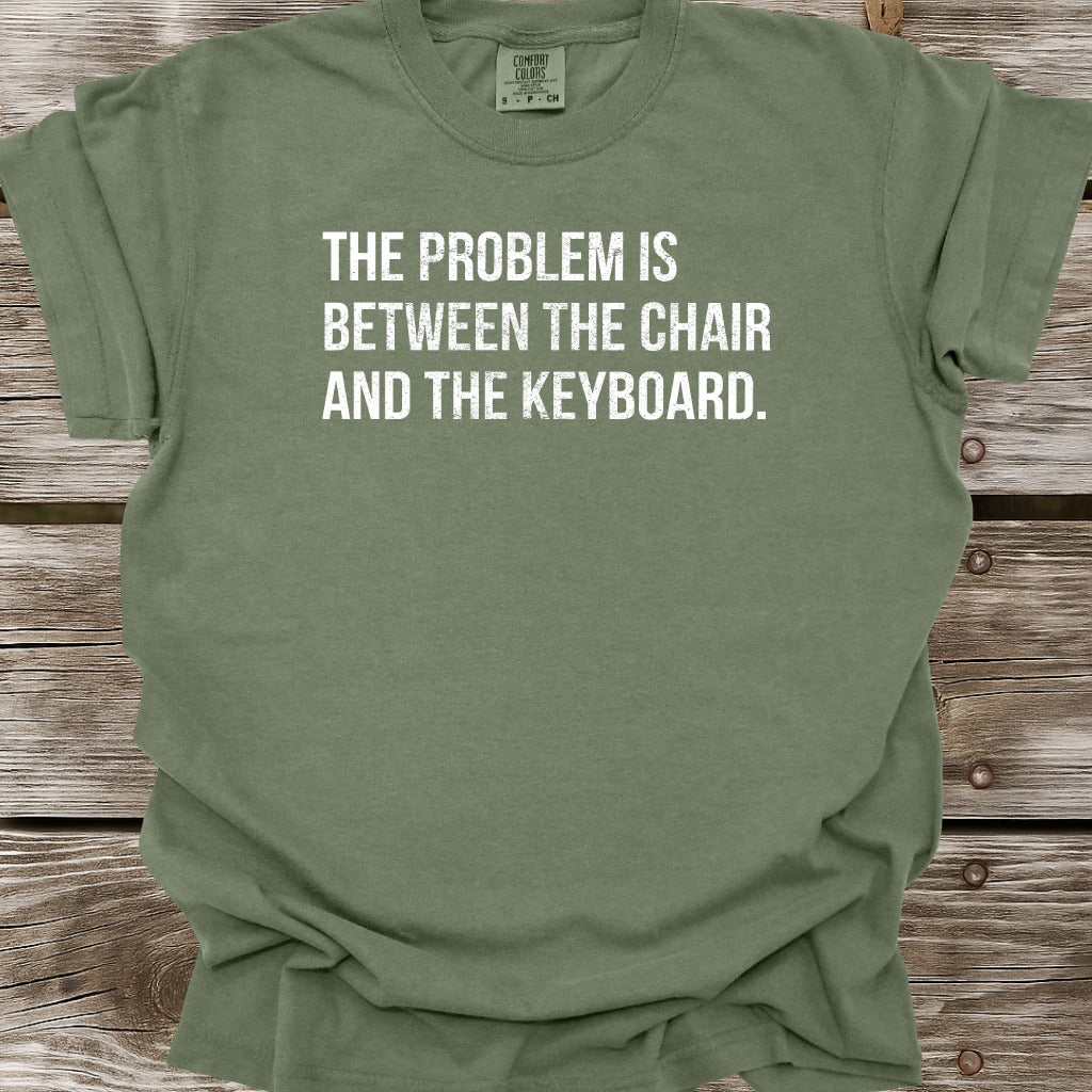 The Problem T-Shirt