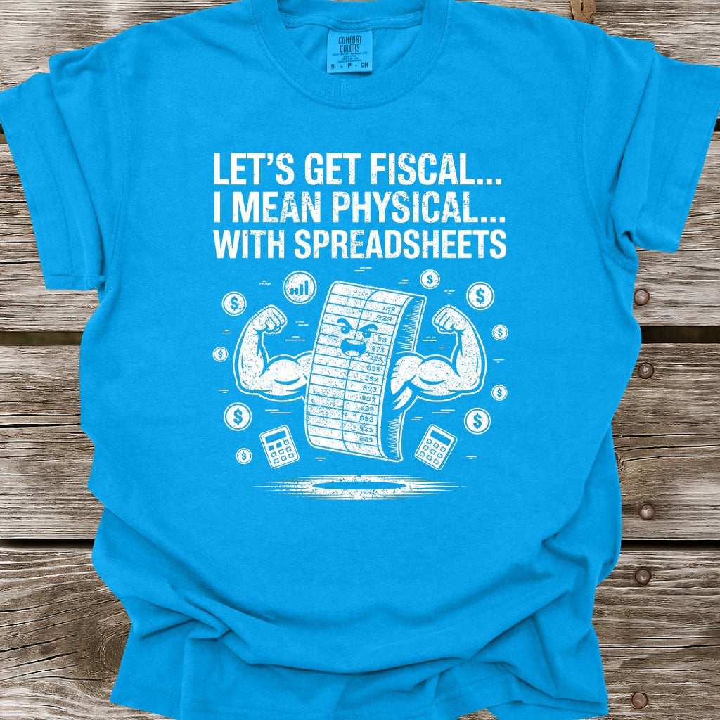 Let's Get Fiscal T-Shirt