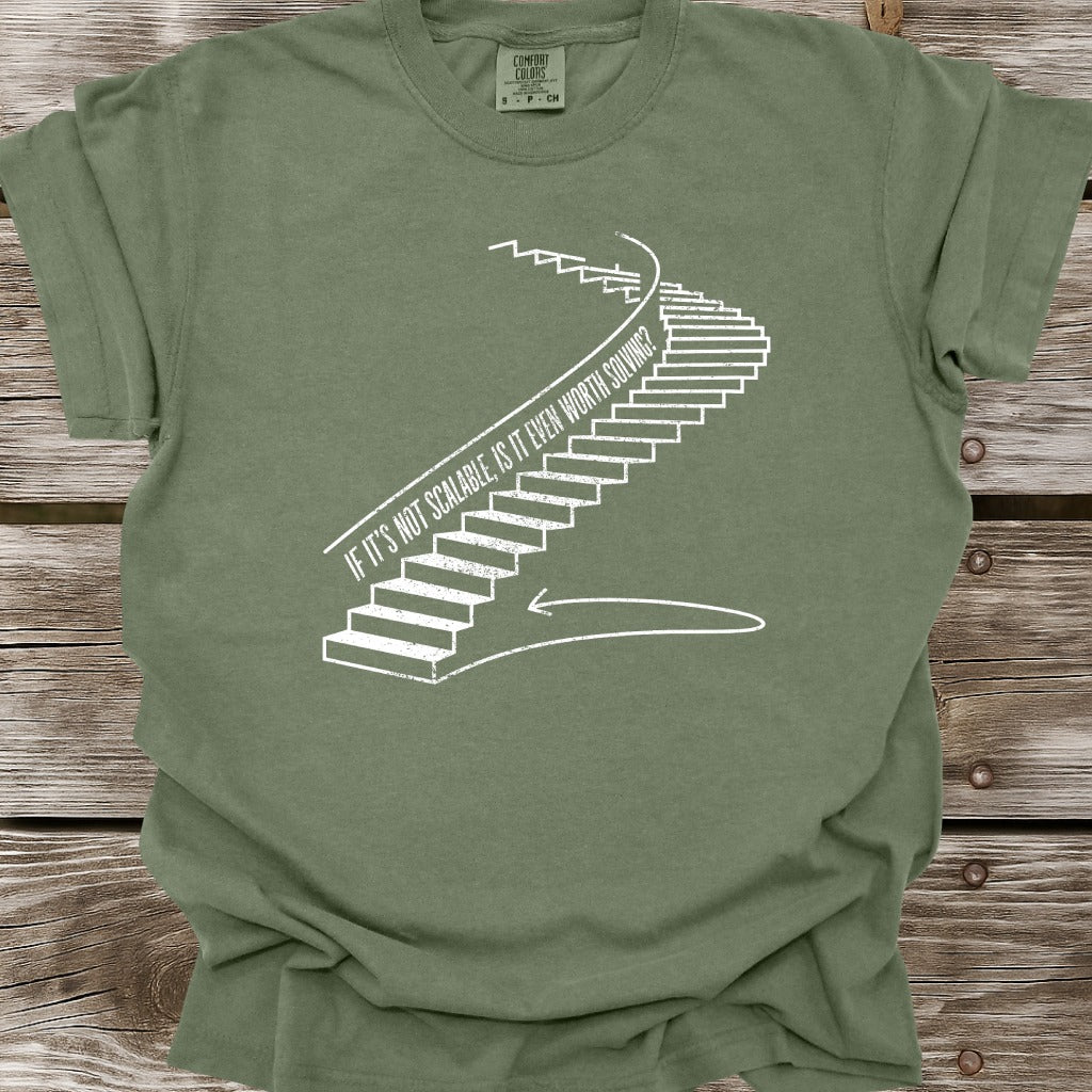 If It's Not Scalable T-Shirt