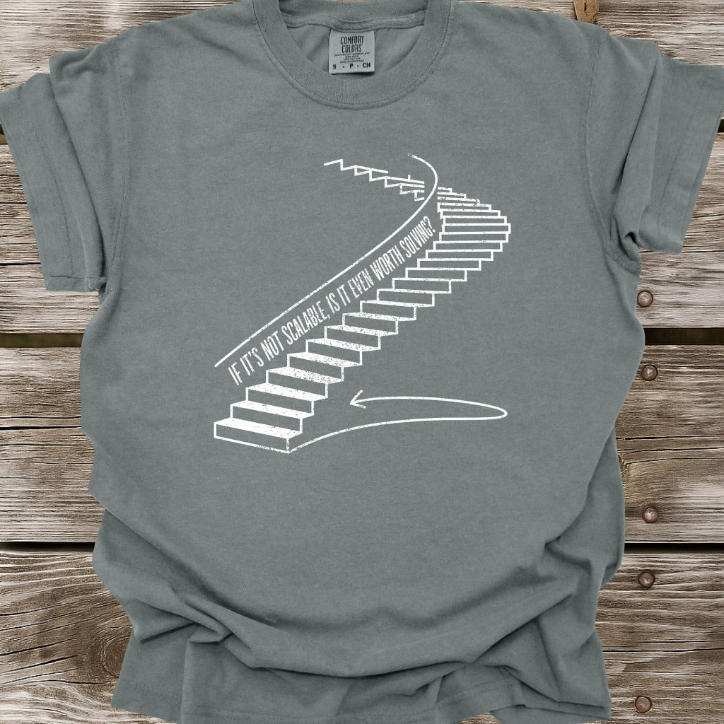 If It's Not Scalable T-Shirt