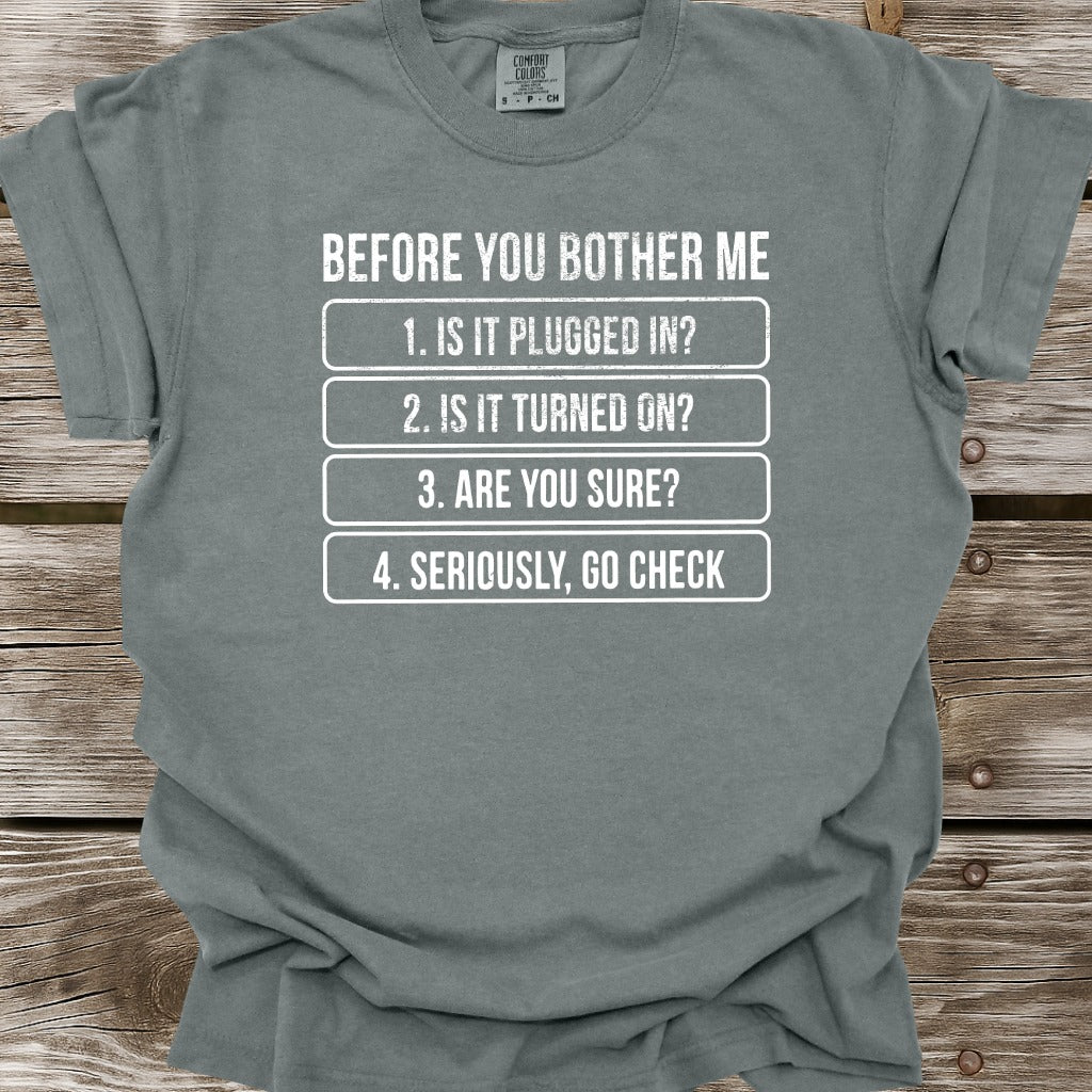 Before You Bother Me T-Shirt