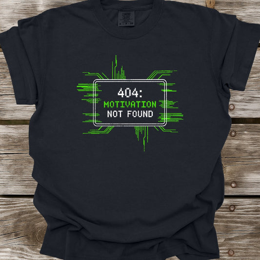 404 Motivation Not Found T-Shirt