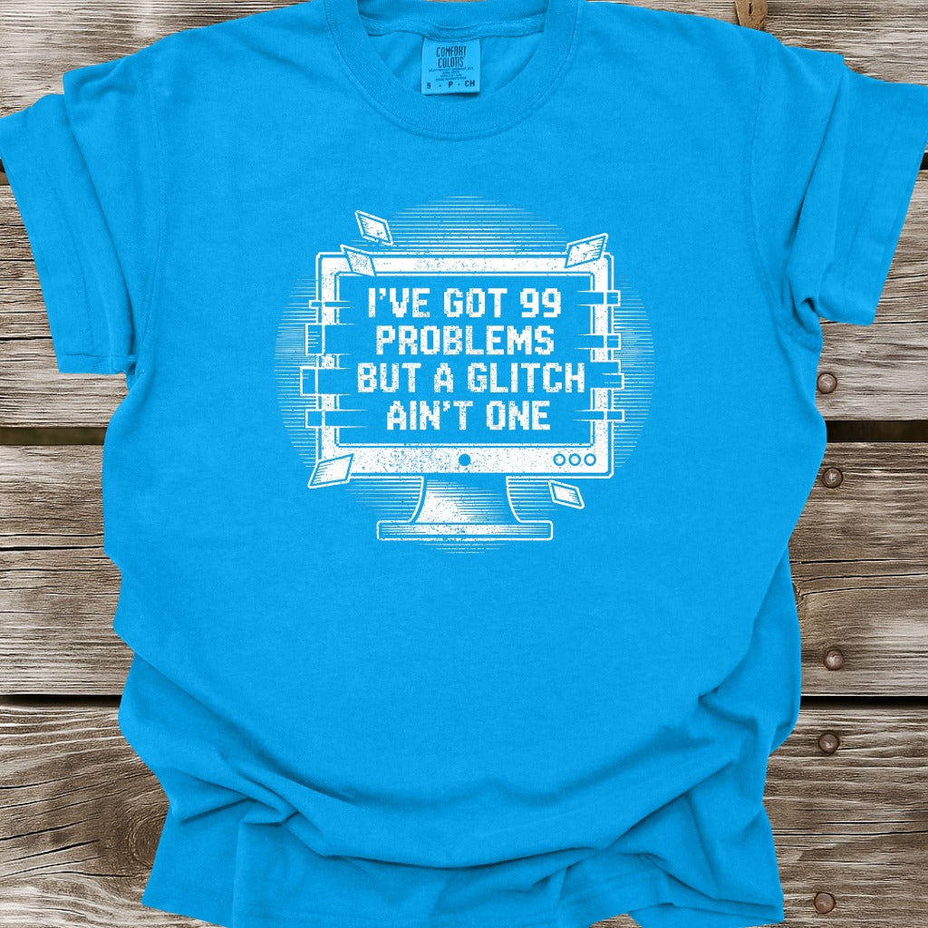 99 Problems T-Shirt